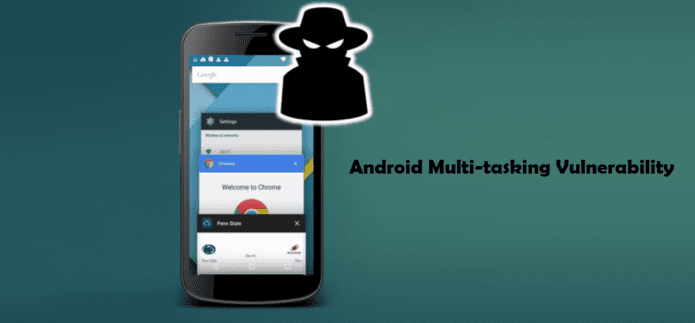 Researchers discover new vulnerability in Android multitasking function