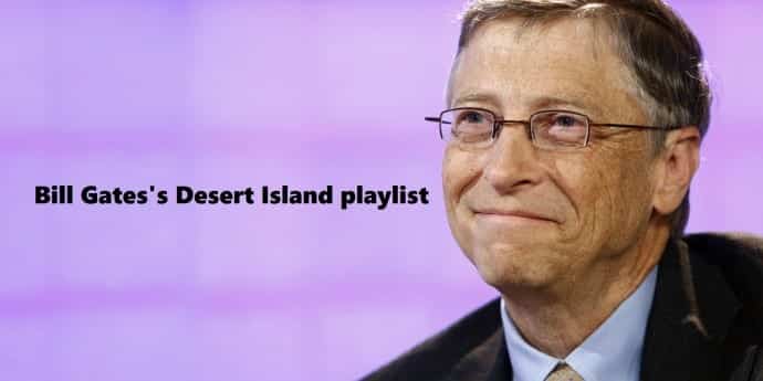 Bill Gates discloses the 8 songs he would take with him to a desert island – and why