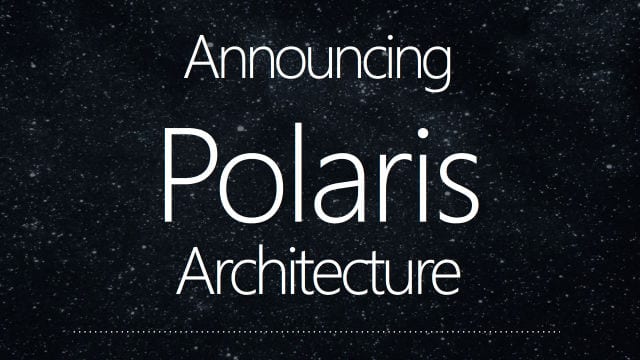 Polaris 10 and 11 from AMD will not be high-end GPUs