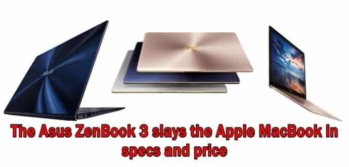 ASUS ZenBook 3 with Core i7, 16GB DRAM is slimmer and faster than Macbook