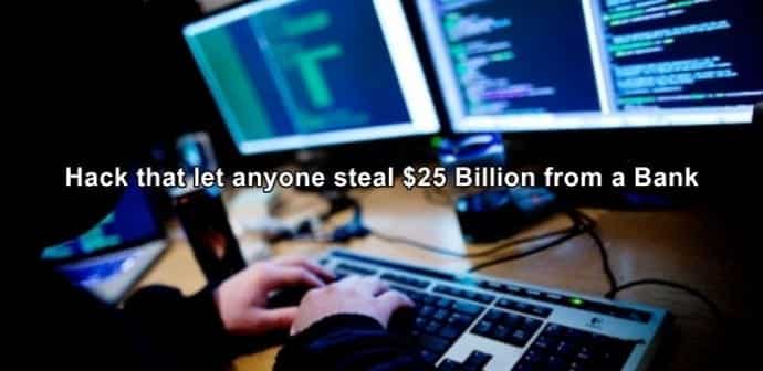 Hacker finds a flaw that would have let anyone steal $25 billion from a bank