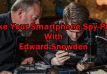 How To Make Your Smartphone Spy-Proof With Edward Snowden
