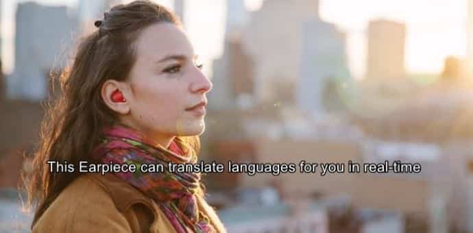 This earpiece fits in your ear and can translate foreign languages in real-time