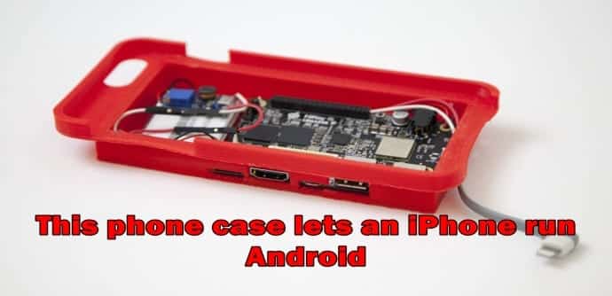 This 3D printed case lets you run Android on an iPhone