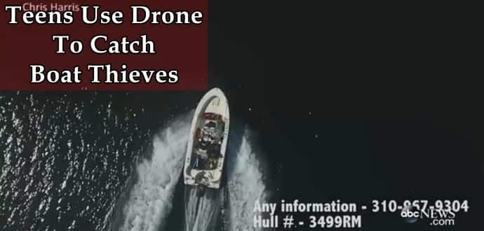 Teens Use Drone To Track And Catch Boat Thieves