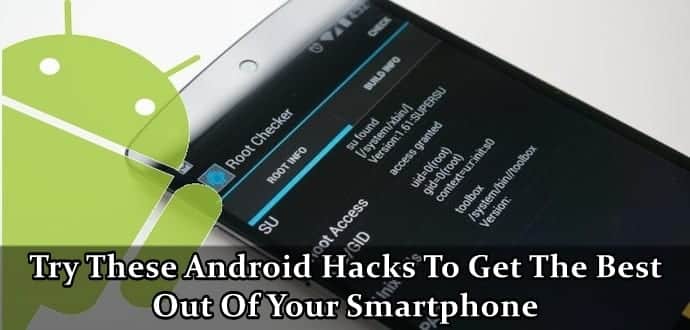 Try these cool Android smartphone hacks and get the best out of your mobile