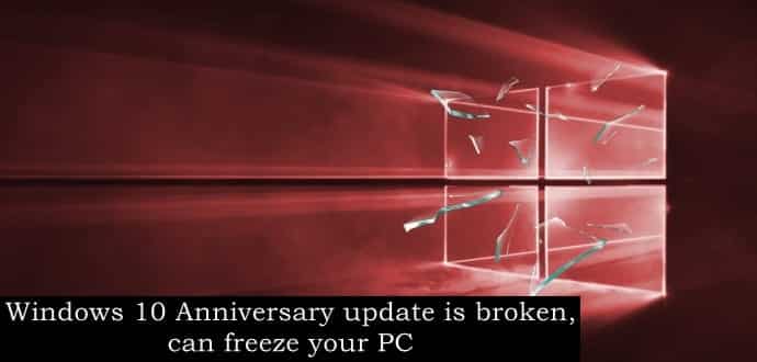 Windows 10 Anniversary update has a serious problem says Microsoft