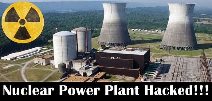 Nuclear Power Plant hacked, hackers tried to steal ingredients for dirty bombs