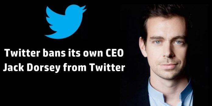 Why Did Twitter Ban Its Own CEO Jack Dorsey from Twitter?