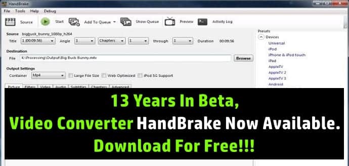 Free Video Converter Software HandBrake Finally Exits Beta After 13 Years