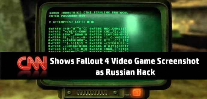 CNN uses Fallout 4 to illustrate Russian hacking activities » TechWorm
