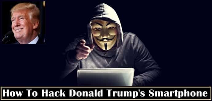 Anonymous hacktivists post guide on how to hack Donald Trump’s Smartphone
