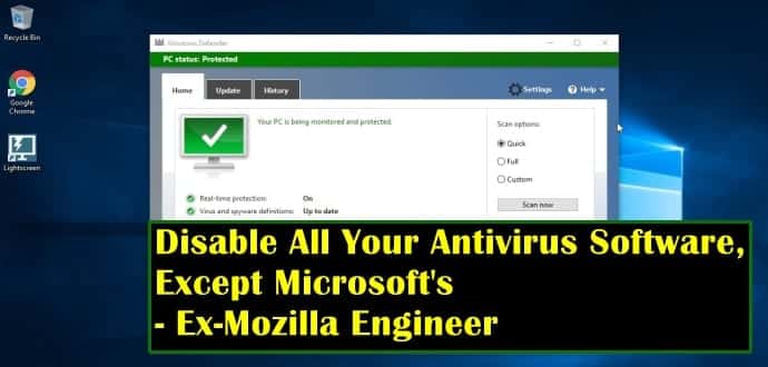 Ex-Mozilla Engineer: Don't Use Antivirus Software Except Microsoft's