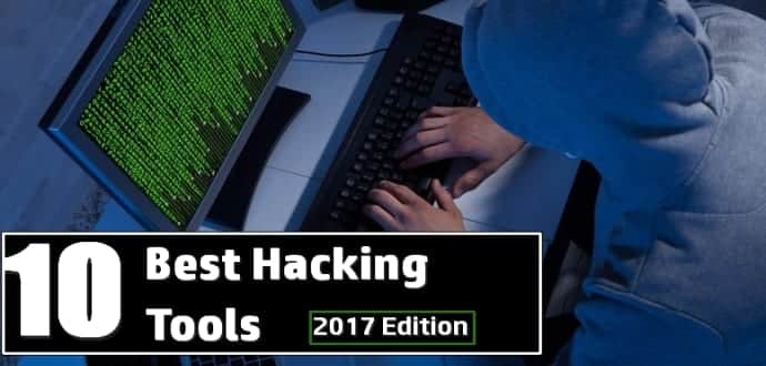Top 10 Best Hacking Tools For 2017