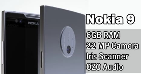 Nokia 9 Android Smartphone To Have 6GB RAM, OZO Audio, Iris Scanner, 22 MP Camera