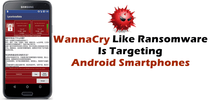 WannaCry Ransomware Lookalike Targeting Android Smartphones