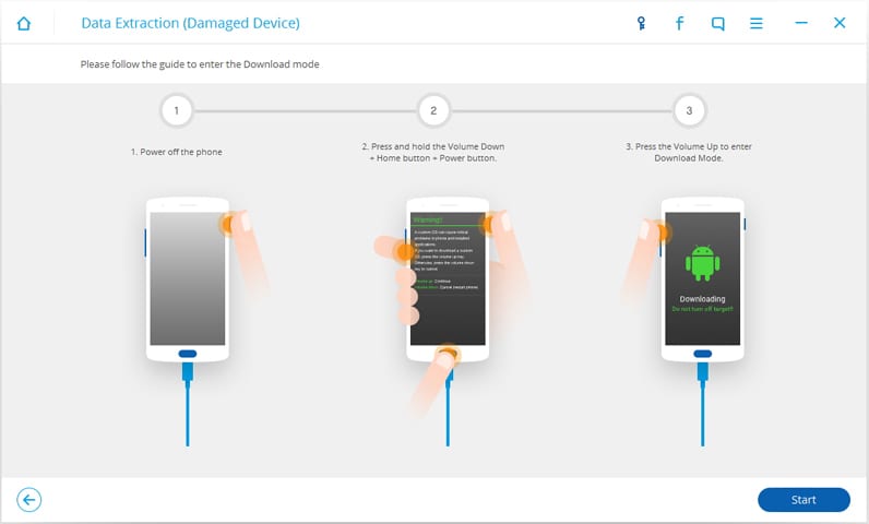 Step 6: Now, follow the on-screen instruction to put your device in download mode. When the device is successfully put in download mode, you need to tap on “Start” option at below to start the analyzing process of your device.