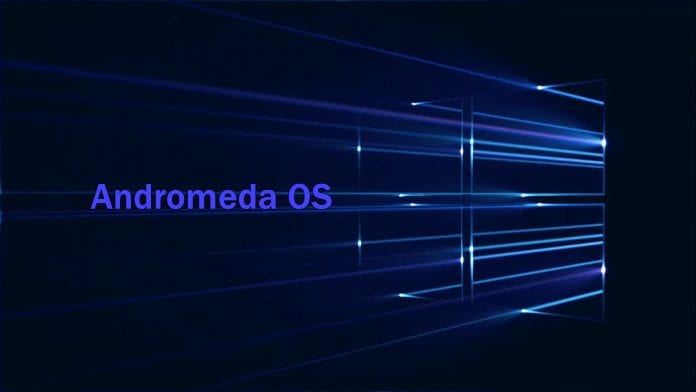 Microsoft’s 'Andromeda OS' to turn Windows 10 into a modular platform
