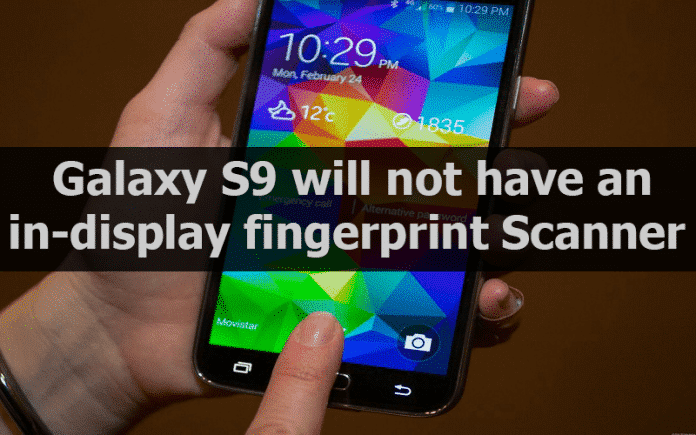 Galaxy S9 will not include in-display fingerprint scanner