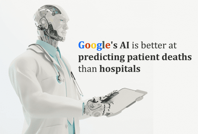 Google's AI can predict a patient's death with more accuracy than hospitals