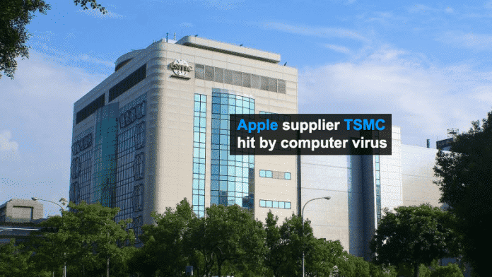 Apple’s chip supplier TSMC factories hit by computer virus