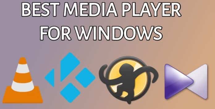 Best Media Player For Windows 10 PC