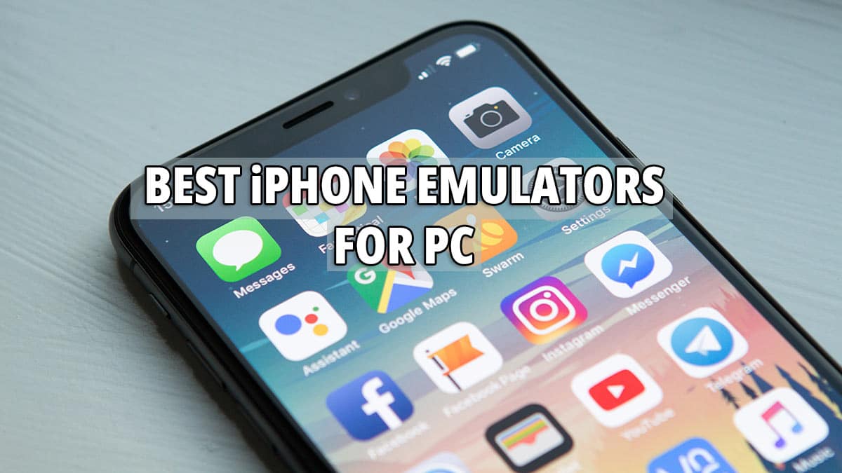 12 Best Ios Emulator For Pc Run Ios Apps On Windows Mac