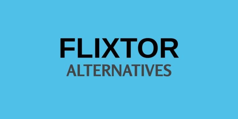 5 Best Flixtor Alternatives – Watch Free Movies And TV Shows
