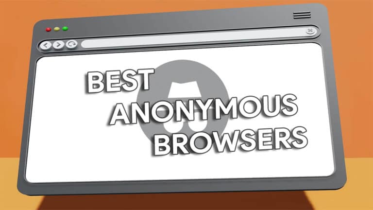 best Anonymous web browser