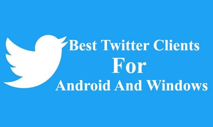 Twitter Clients For Android And Windows