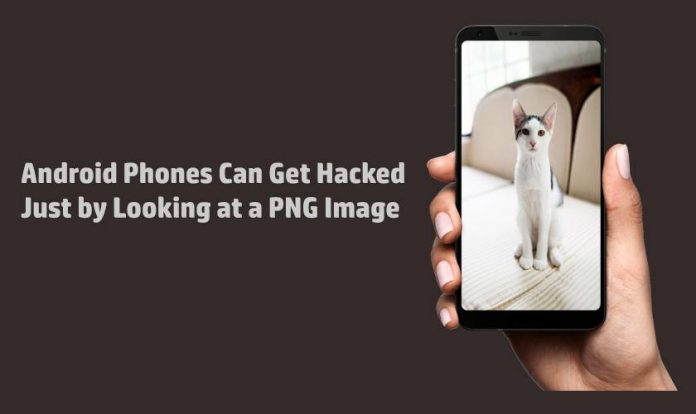 Hackers can hack an Android smartphone just by looking at a PNG image