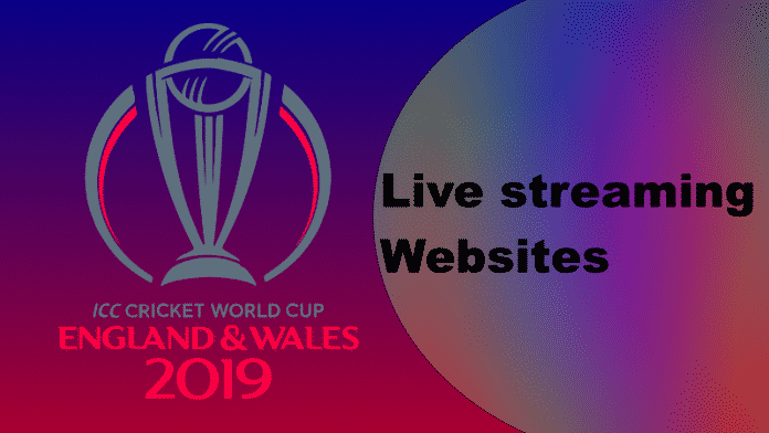 ICC Cricket World Cup 2019 Live Streaming Websites- Watch Online