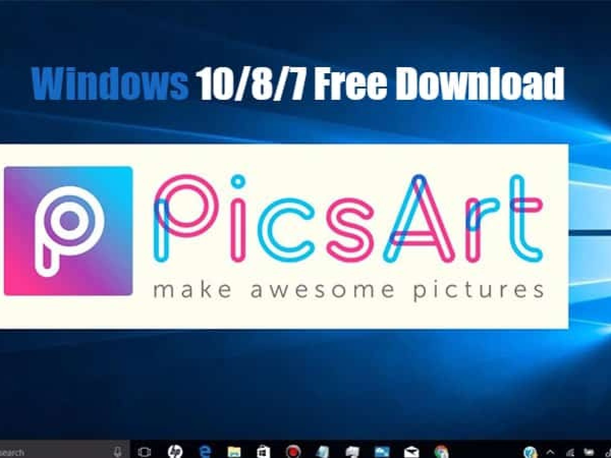 Picsart For Pc Free Download For Windows 10 8 7