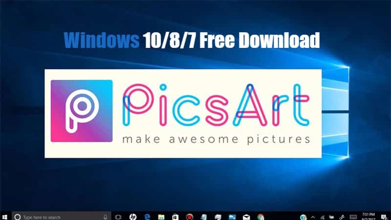 why does picsart download for windows 10 keep failing