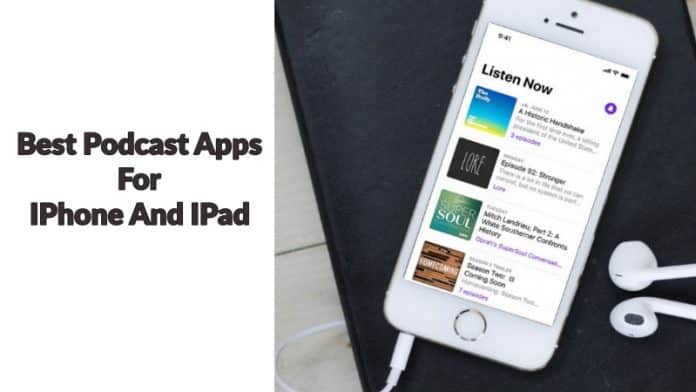 Podcast Apps For IPhone And IPad