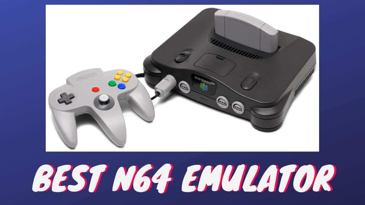 The Best Nintendo 64 Emulators For Android Pc Working