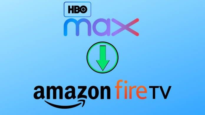 Install HBO Max On Amazon Fire TV Devices