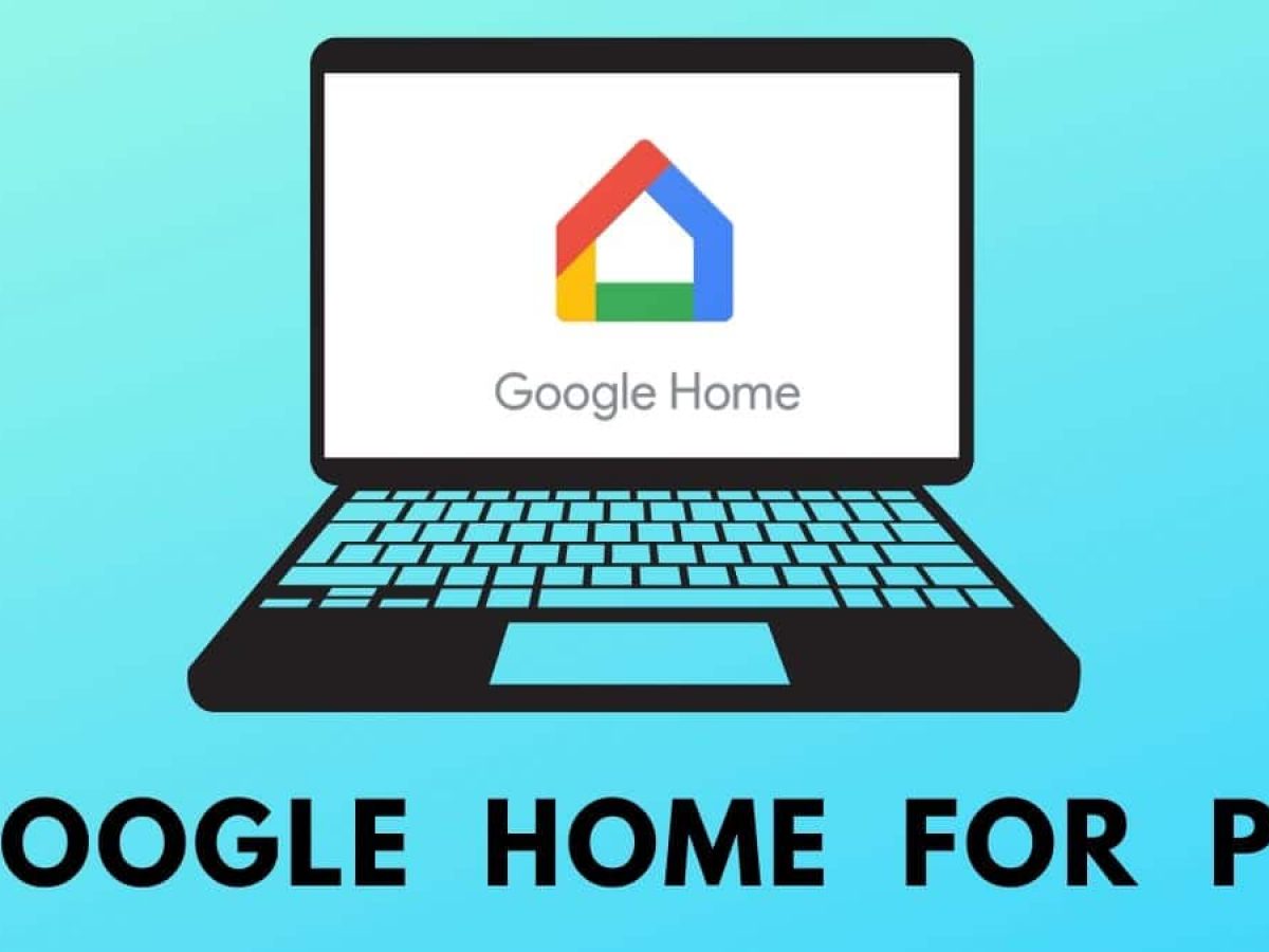connect google home app to windows 10 pc
