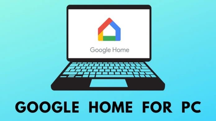 GOOGLE HOME FOR PC
