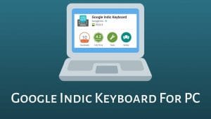 Google Indic Keyboard For PC