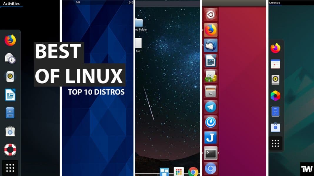 10 Best Linux Distros Of 2022 That You Must Use