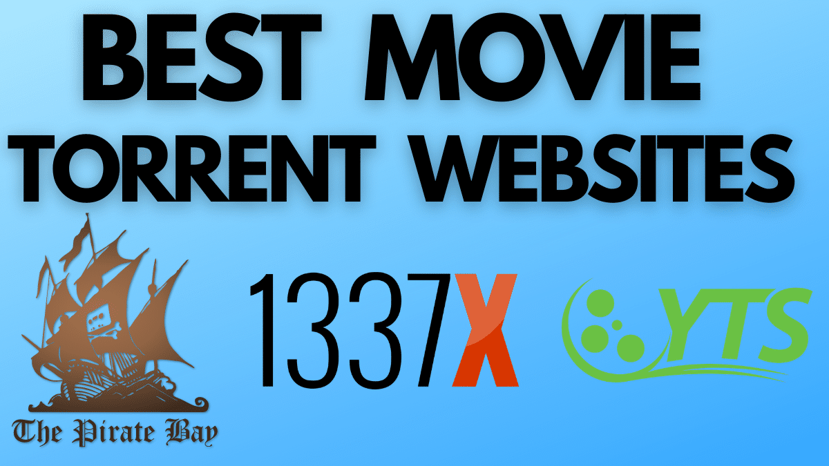 10 Best Movie Torrent Sites To Use In 2021 ( WORKING )