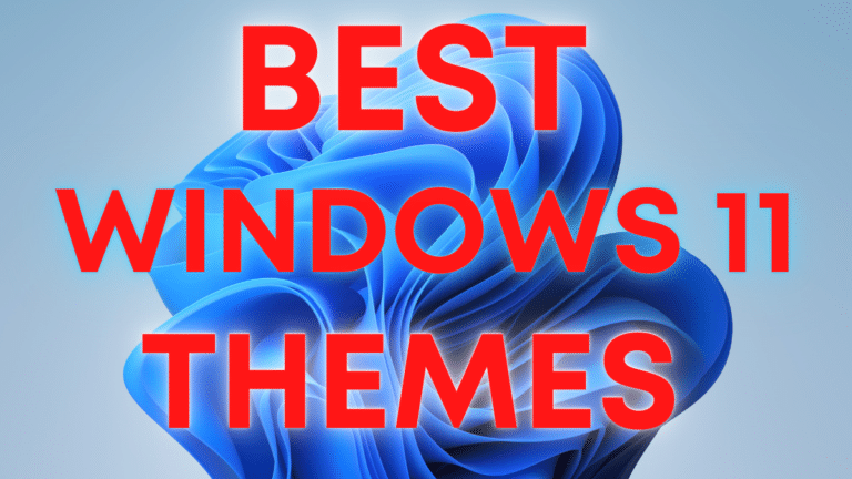 BEST WINDOWS 11 THEMES
