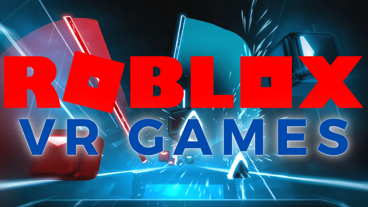 15 Best Roblox VR Games Of 2023 That You Must Play