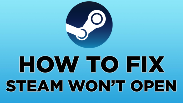 Fix Steam Won't Open
