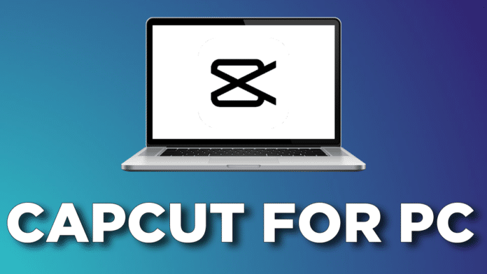 CAPCUT FOR PC