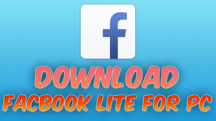 Facebook Lite Download For PC