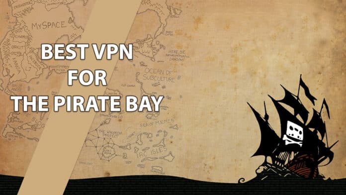 best vpn for Pirate bay