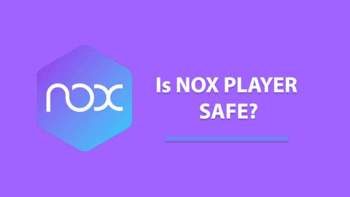 Is Nox Player safe