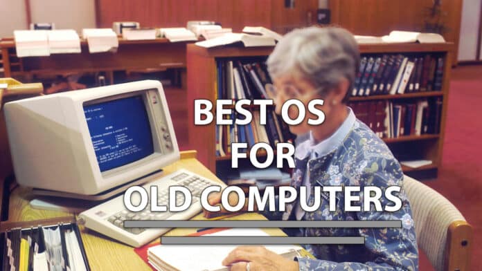 best lightweight operating system for OLD PC